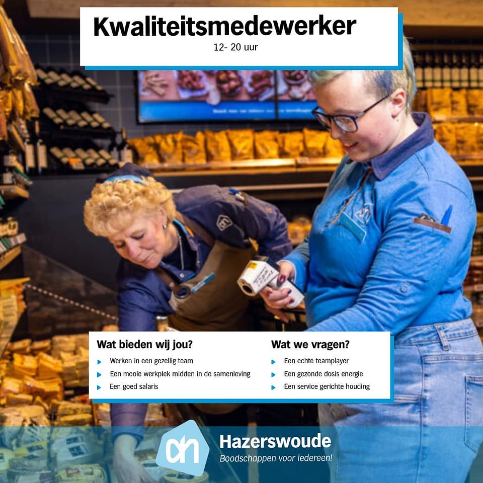 Albert Heijn Hazerswoude zoekt een kwaliteitsmedewerker