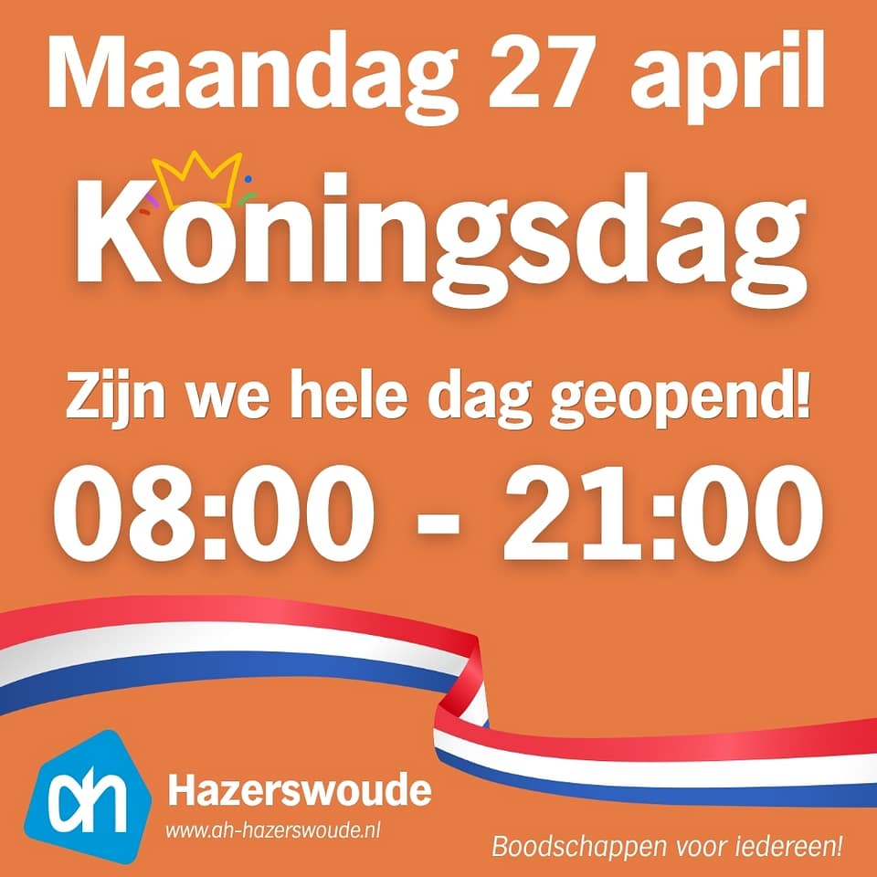 Albert Heijn Hazerswoude is op Koningsdag ge gehele dag geopend